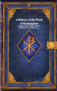 A History of the Work of Redemption (en Inglés)