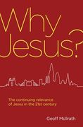 Why Jesus?: The Continuing Relevance of Jesus in the 21st Century (en Inglés)