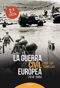 La Guerra Civil Europea: 1914-1945 (Historia y Biografías)