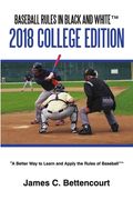 Baseball Rules in Black and White(TM): 2018 College Edition (en Inglés)