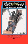 Christmas Visitors: (#3) (Jeffrey and Third-Grade Ghost) 