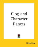 clog and character dances (en Inglés)
