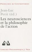 Les Neurosciences Et La Philosophie de l'Action (en Francés)