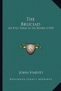 the bruciad the bruciad: an epic poem in six books (1769) an epic poem in six books (1769)