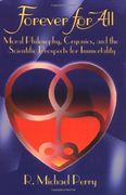 forever for all: moral philosophy, cryonics, and the scientific prospects for immortality (en Inglés)