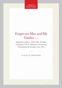 Forget Not Mee and My Garden . . .: Selected Letters, 1725-1768, of Peter Collinson, F.R.S., Memoirs, American Philosophical Society (Vol. 241) (en Inglés)