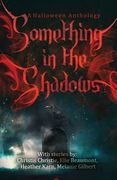 Something in the Shadows (en Inglés)