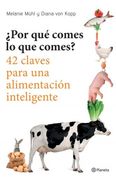Por qué Comes lo que Comes?