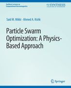 Particle Swarm Optimizaton: A Physics-Based Approach (en Inglés)