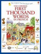First Thousand Words in French (Usborne First Thousand Words) (en Inglés)