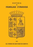 Historia de Familias Cubanas Vii: 7 (Coleccion Cuba y sus Jueces)