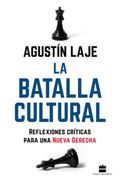 La Batalla Cultural: Reflexiones Críticas Para una Nueva Derecha