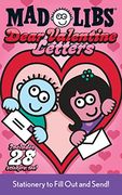 Dear Valentine Letters [With Sticker Sheet] (Mad Libs (Unnumbered Paperback)) (en Inglés)