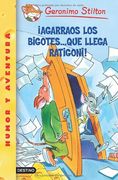 Agarraos los Bigotes.   Que Llega Ratigoni!  Geronimo Stilton 15
