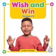 Wish and Win: The Sound of w (Phonics Fun! ) (en Inglés)