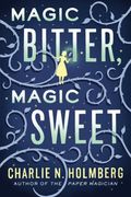 Magic Bitter, Magic Sweet (en Inglés)