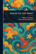 Ahead of the Army (en Inglés)