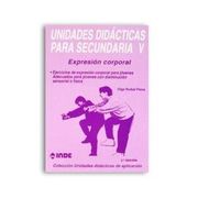 Expresión Corporal. Unidades Didácticas Para Secundaria v (Libro+ Cd): Ejercicios de Expresión Corporal Para Jóvenes. Adecuados Para Jóvenes con Disminución Sensorial o Física - 9788487330506