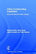 china constructing capitalism: economic life and urban change (en Inglés)