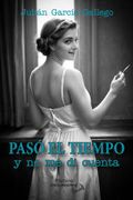 Pasó el Tiempo y no me di Cuenta de Julián García Gallego(Platero Ediciones)