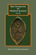 new perspectives on medieval scotland, 1093-1286 (en Inglés)