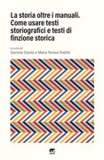 La storia oltre i manuali: Come usare testi storiografici e testi di finzione storica (en Italiano)