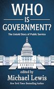 Who is Government? The Untold Story of Public Service (en Inglés)