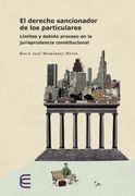 El Derecho Sancionador de los Particulares:  Límites y Debido Proceso en la Jurisprudencia Constitucional