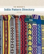 The Weaver's Inkle Pattern Directory: 400 Warp-Faced Weaves (en Inglés)