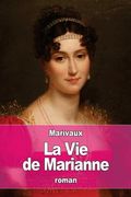 La Vie de Marianne: ou Les aventures de madame la comtesse de *** (en Francés)