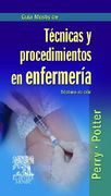 Guía Mosby de Técnicas y Procedimientos en Enfermería