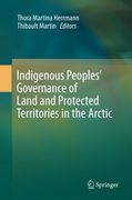 Indigenous Peoples' Governance of Land and Protected Territories in the Arctic (en Inglés)