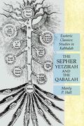 The Sepher Yetzirah and the Qabalah: Esoteric Classics: Studies in Kabbalah (en Inglés)