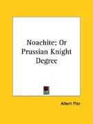 noachite; or prussian knight degree (en Inglés)