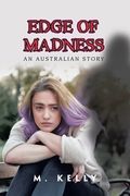 Edge of Madness: An Australian Story (en Inglés)