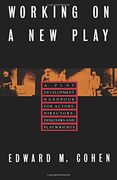 working on a new play,a play development handbook for actors, directors, designers & playwrights