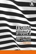 Fashion Studies: Research Methods, Sites, and Practices