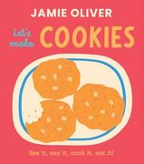 Let's Make Cookies: See it, say it, Cook it, eat it! (Jamie’S Little Food Library) (en Inglés)