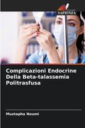 Complicazioni Endocrine Della Beta-talassemia Politrasfusa (en Italiano)
