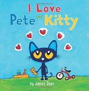 Pete the Kitty: I Love Pete the Kitty (Pete the Cat) (en Inglés)