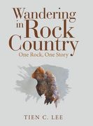 Wandering in Rock Country: One Rock, One Story (en Inglés)