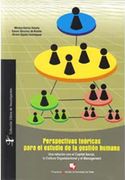 Perspectivas Teóricas Para el Estudio de la Gestión Humana. Una Relación con el Capital Social, la Cultura Organizacional y el Management
