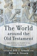 The World Around the old Testament: The People and Places of the Ancient Near East (en Inglés)