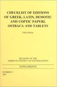 Checklist of Editions of Greek, Latin, Demotic and Coptic Papyri, Ostraca and Tablets (Bulletin of the American Society of Papyrologists) 