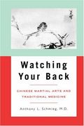watching your back,chinese martial arts and traditional medicine