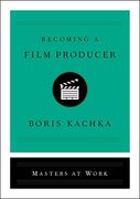 Becoming a Film Producer (Masters at Work) 
