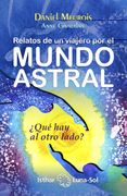 Relatos de un Viajero por el Mundo Astral: El Cuerpo Fuera del cu Erpo