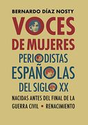 Voces de Mujeres: Periodistas Españolas del Siglo xx Nacidas Antes del Final de la Guerra Civil: 170 (Otros Títulos)