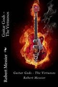 Guitar Gods: The Virtuosos (en Inglés)