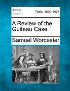 a review of the guiteau case (en Inglés)